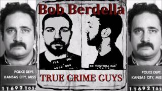 True Crime Guys - Bob Berdella