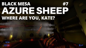Azure Sheep Chapter 7 - Where are you, Kate? - Black Mesa Mod - 4K