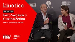 Entrevista a ENZO VOGRINCIC, de LA SOCIEDAD DE LA NIEVE, y GUSTAVO ZERBINO, superviviente #71SSIFF