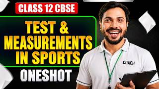 Test & Measurement in Sports Unit 6 Oneshot with PYQ's Physical Education Class 12 CBSE 2026-27