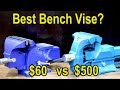 Best Bench Vise? $60 vs $500 “Unbreakable” Vise? Irwin, Yost, Wilton, Ridgid, Heuer, Central Forge