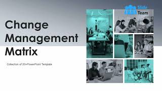 Change Management Matrix Powerpoint Ppt Template Bundles