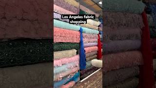 Fabric Shopping In The Los Angeles Fabric District