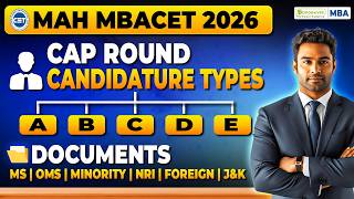 MAH MBA CET 2026 CAP Round Candidature Types A, B, C, D, E & Required Documents📋| MS, OMS, NRI, more