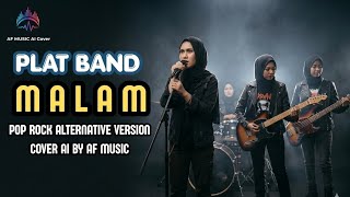 Plat band - malam | pop rock alternative version | cover by AF music 