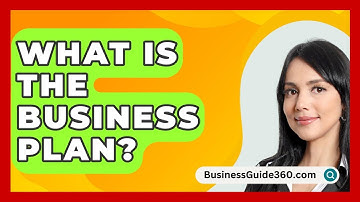 What Is The Business Plan? - BusinessGuide360.com