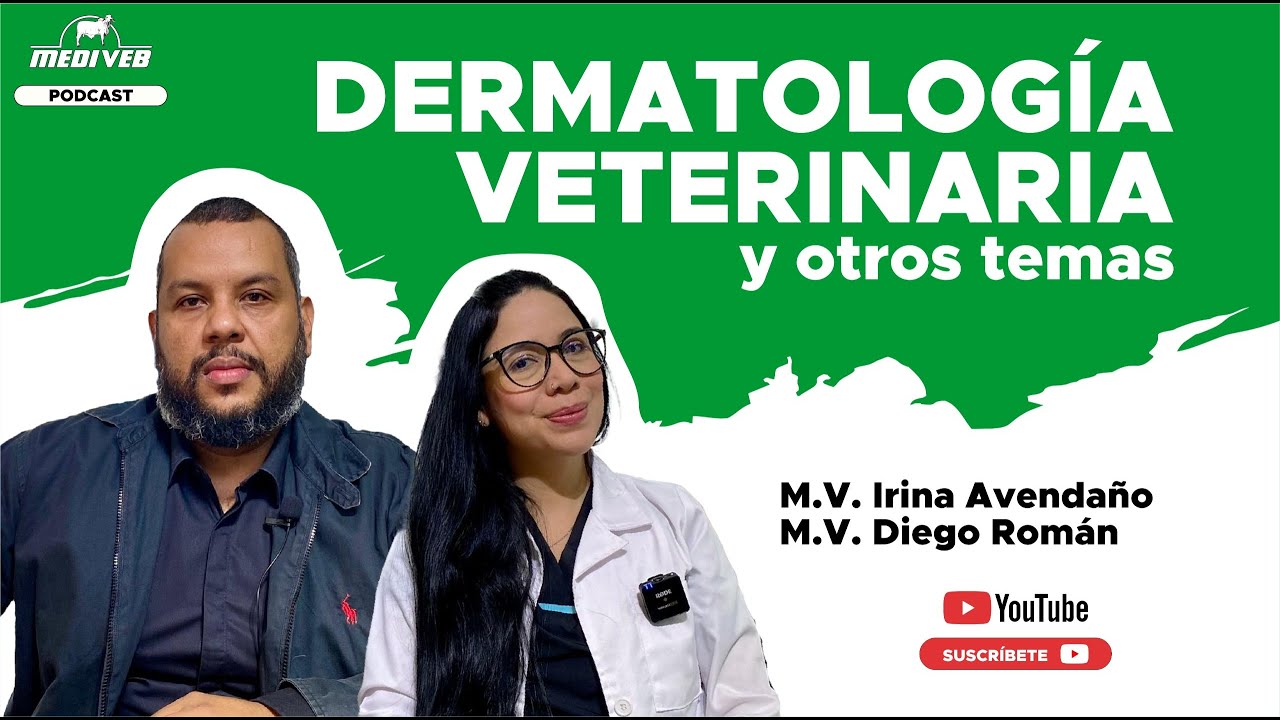 Dermatología veterinaria y otros temas - M.V. Diego Román y M.V. Irina Avendaño