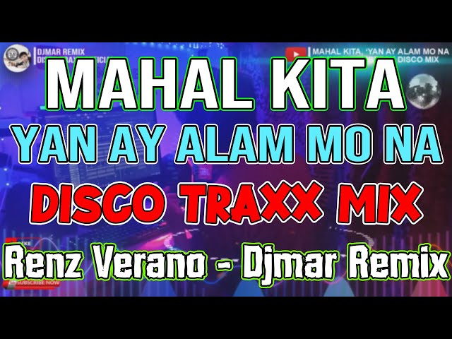 MAHAL KITA, YAN AY ALAM MO NA - RENZ VERANO HITS - DISCO MIX 2023 - DJMAR DISCO TRAXX🎧🎧🎧 class=