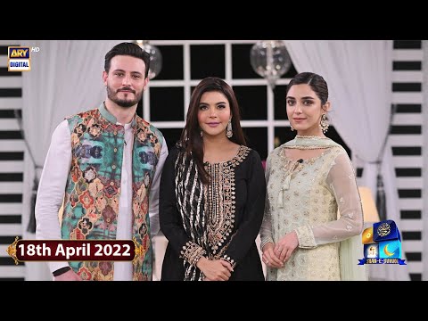 GMP | Shan-e-Suhoor | Osman Khalid Butt | Maya Ali | 18th April 2022 | ARY Digital Show
