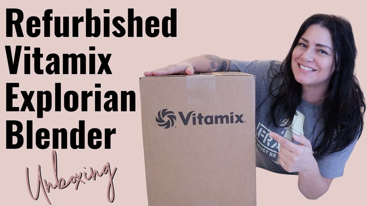 Unboxing Refurbished Vitamix Explorian Blender 