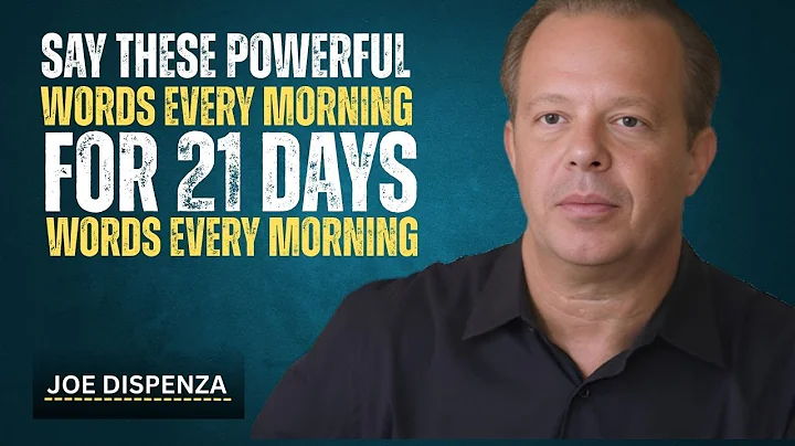 Dr. Joe Dispenza - Say These Powerful Words Every Morning for 21 Days: Guided Meditation.