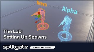 How to Set Up Spawns | Splitgate: Arena Reloaded, The Lab Wealth