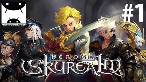Heroes of Skyrealm Android GamePlay #1 [1080p/60FPS] (Max Setting)