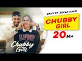 Chubby girl  davy  simar kaur  gur sidhu  pranjal dahiya  latest punjabi songs 2023  new song