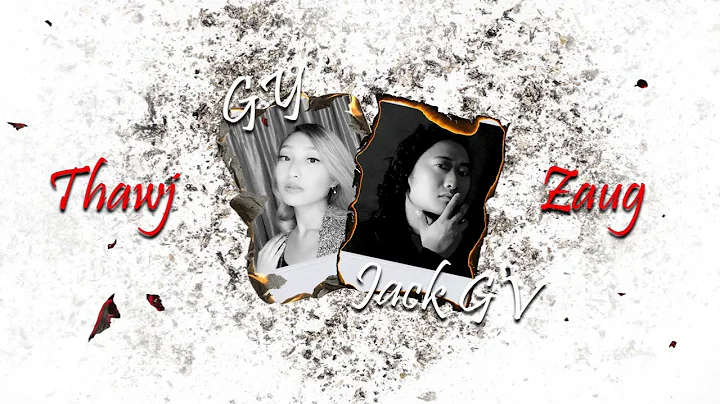 Jack GV - Thawj Zaug Ft. GY Yang (Official Visuali...