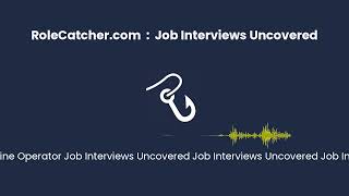 Laser Marking Machine Operator : Job Interviews Uncovered