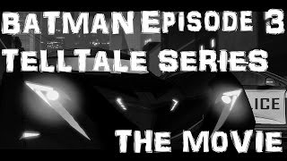 The Dark Night/Bruce Wayne Batman: Telltale Series - Full Episode 3 Season 1