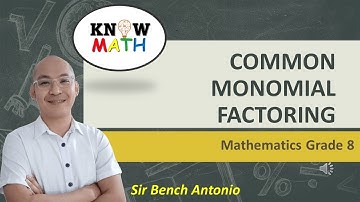 (Grade 8 - Quarter 1) COMMON MONOMIAL FACTORING