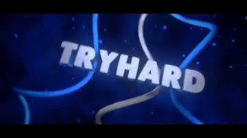 TryHard intro