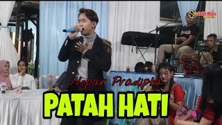 PATAH HATI - Nopar Pradipta- SRITI MAS MUSICA - DUA PUTRA PRODUCTION