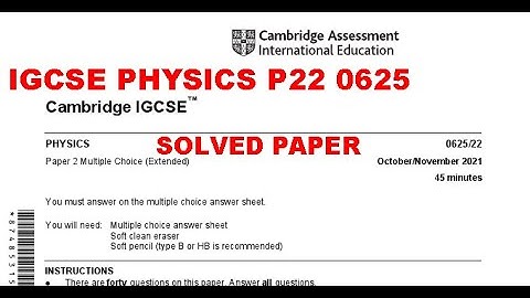 IGCSE PHYSICS 2021 PAPER 22 0625 OCT/NOV | Solved answer| 0625/22/O/N/21| FULL SOLUTION