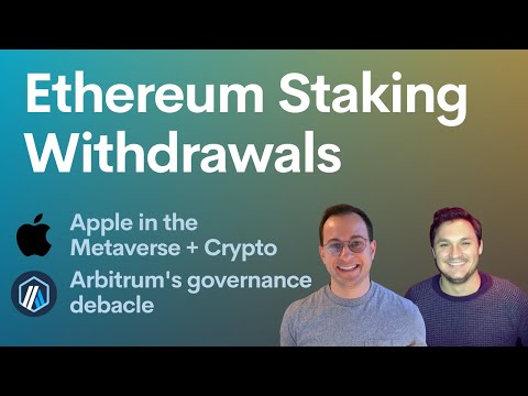 Ethereum withdrawals affect on markets and Arbitrum's governance fumble!