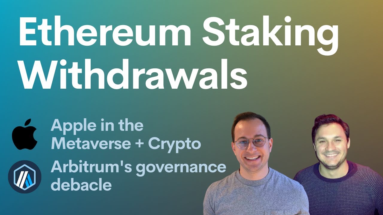 Ethereum withdrawals affect on markets and Arbitrum's governance fumble!