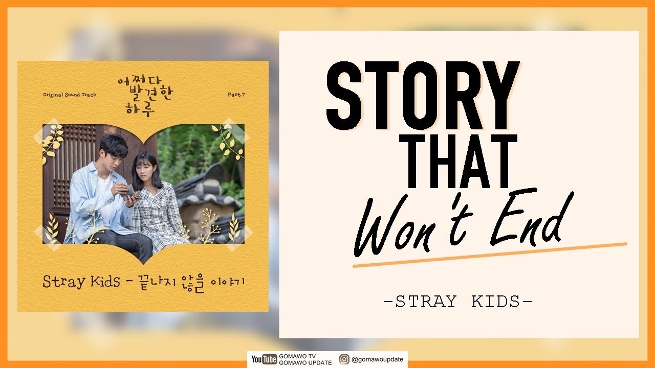 Stray Kids Story That Won't End (OST Extraordinary You Part 7