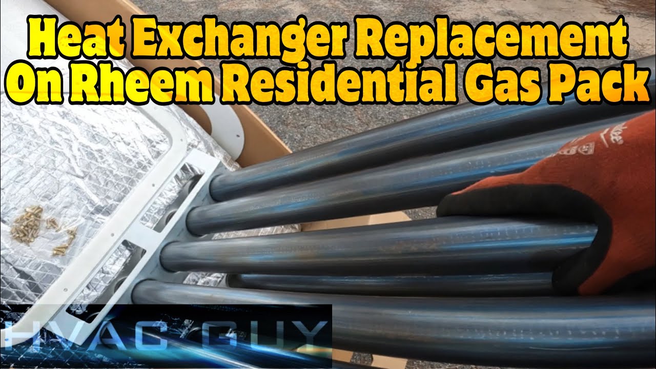 Complete Heat Exchanger Replacement on Rheem Gas Pack YouTube