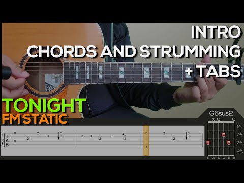 FM Static - Tonight Guitar Tutorial [INTRO, CHORDS AND STRUMMING + TABS]