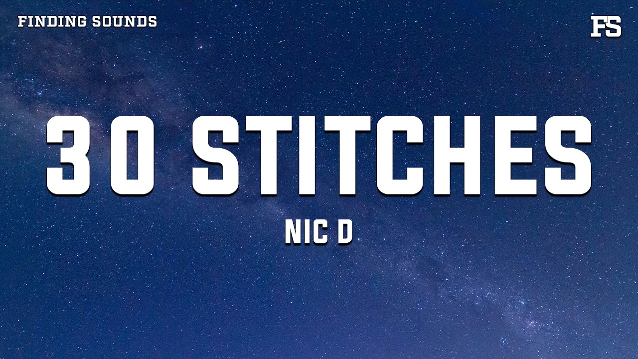 Watch Nic D - 30 Stitches (Lyrics) on YouTube Watch Nic D - 30 Stitches (Lyrics) on YouTube