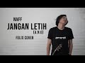 download Jangan Letih A N G Felix Cover - Felix Official download Jangan Letih A N G Felix Cover - Felix Official