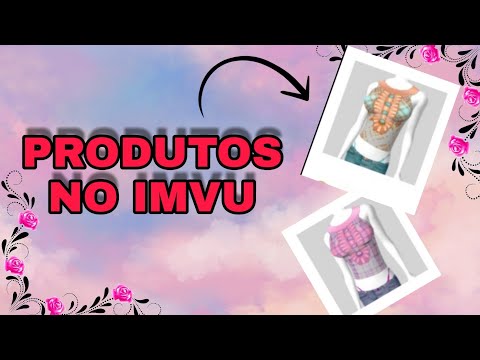 COMO DEIXAR AVATAR NUA NO IMVU PRODUTOS