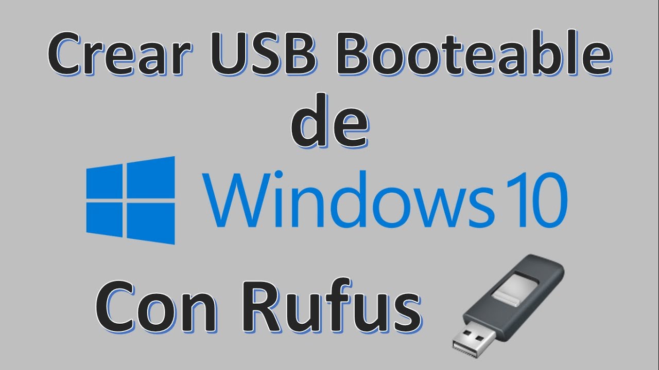 Crear usb booteable windows 10 rufus