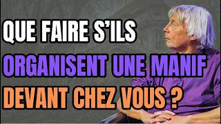 Que Faire Si Vos Ennemis Font Une Manif Devant Chez Vous