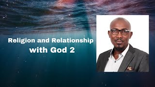Discovering Deeper Meaning: Exploring Relationship Between Religion and Our Connection with God 2