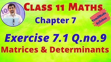 TN 11th Maths Matrices and Determinants Exercise 7.1 Q.no.9 Chapter 7  AlexMaths TamilNadu Syllabus