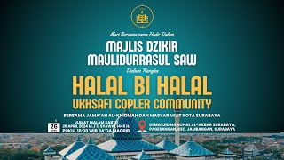 MAJLIS DZIKIR MAULIDURRASUL SAW DALAM RANGKA HALAL BI HALAL UKHSAFI COPLER COMMUNITY JAWA TIMUR 2024