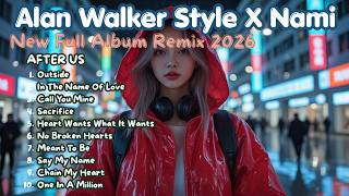 ALAN WALKER STYLE X NAMI || AFTER US || NEW FULL ALBUM 2026 - YouTube