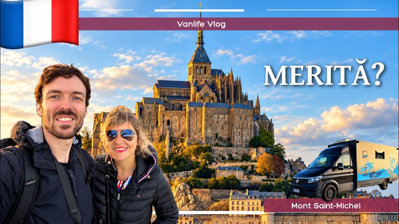 VLV #14 | Mont Saint-Michel, cel mai WOW loc din Franța? Ne schimbăm sistemul electric al vanului 🚐