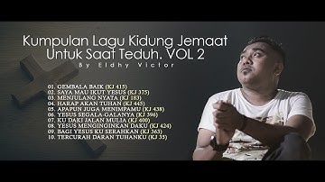 #VOL2 | Kumpulan Lagu Kidung Jemaat Untuk Saat Teduh By ELDHY VICTOR