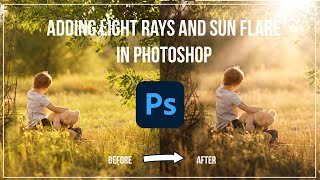Adding Light Rays and Sun Flare in Photoshop