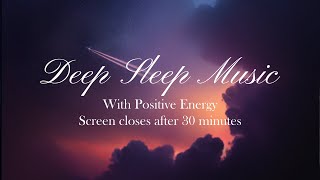 Music for sleep with words that give you good energy-Relaxing Music, Good Energy, Music for Sleeping