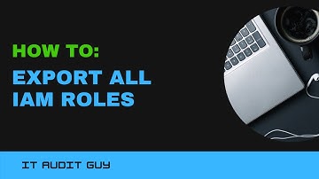 How to Export a List of IAM Roles to a CSV