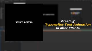 How to create a Typewriter Text Animation in After Effects?