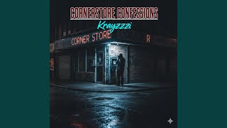 Cornerstore Confessions
