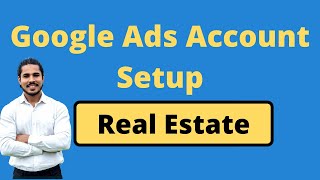 Google Ads Setup for Real Estate Lead Generation