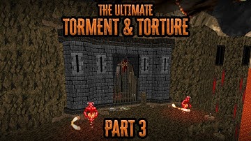 The Ultimate Torment and Torture [Hard] - Part 3