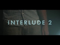 Miniature de la vidéo de la chanson Interlude 2