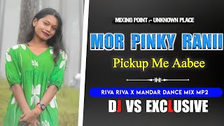 Mor Pinky Ranii 🔹 Trending Cg Song 🔹 Riva Riva X Mandar Dance Mix MP2 🔹Crowd Level🔹Dj Vs Exclusive 